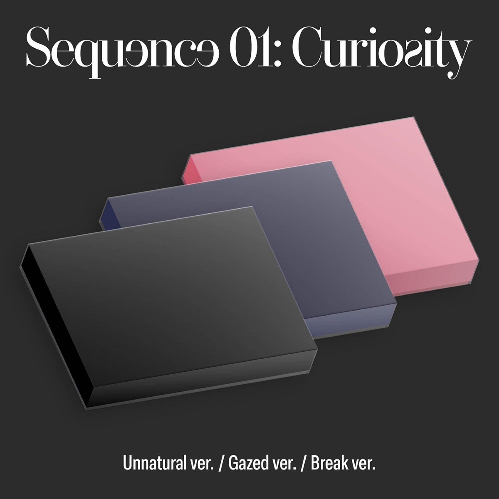 [POB] AND2BLE - Sequence 01: Curiosity / 1st Mini Album (Unnatural ver. / Gazed ver. / Break ver.) (STANDARD)