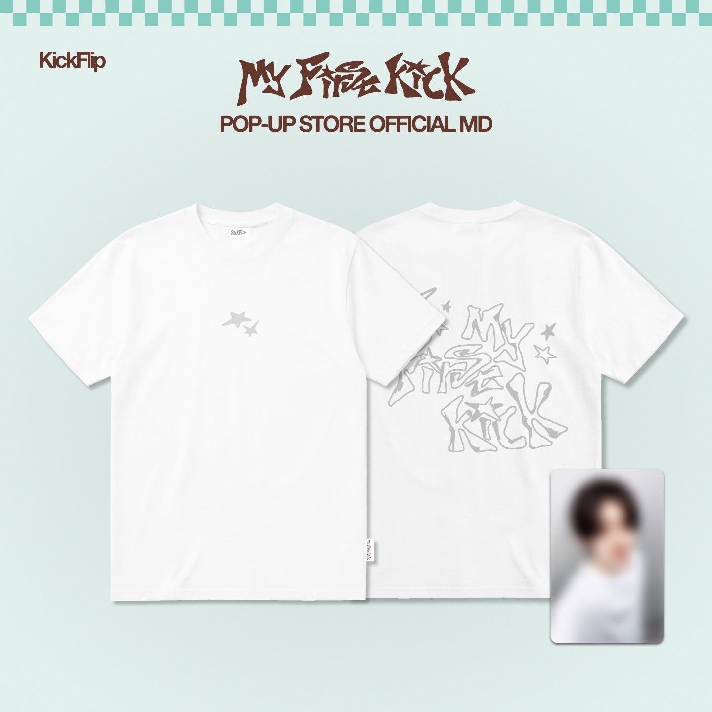 [Pre-order] KICKFLIP - T-SHIRTS / [My First Kick] POP-UP OFFICIAL MD