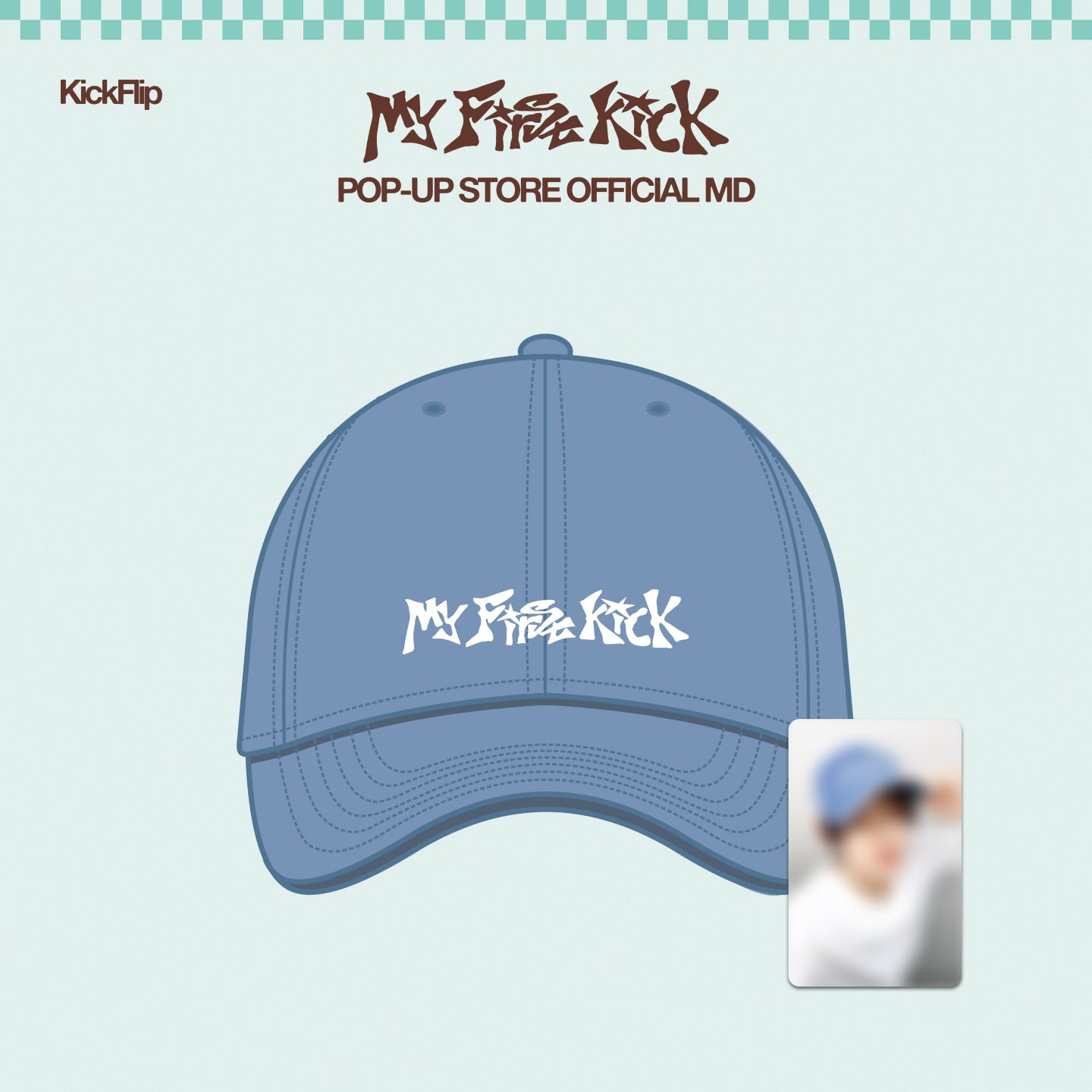[Pre-order] KICKFLIP - DENIM BALL CAP / [My First Kick] POP-UP OFFICIAL MD