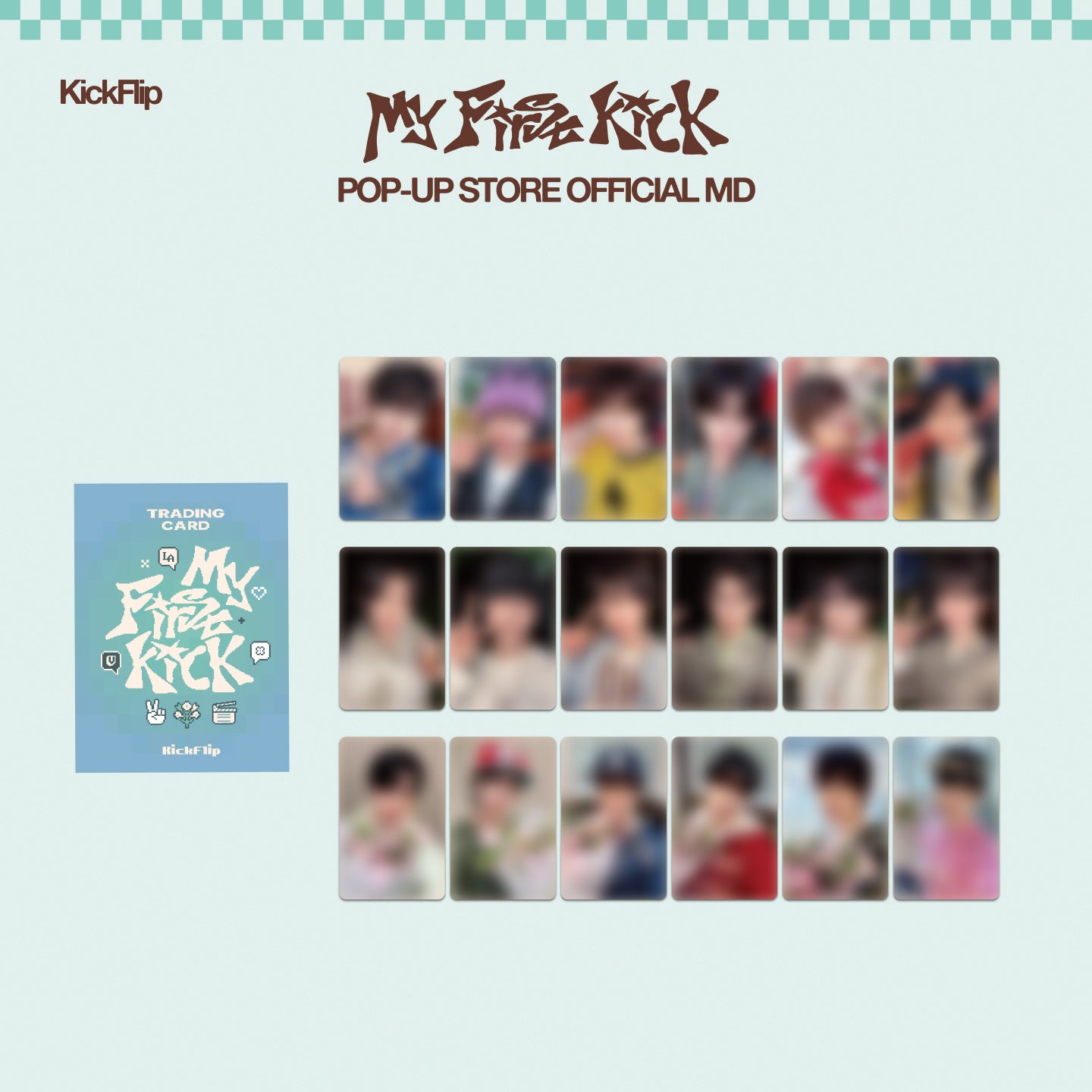 [Pre-order] KICKFLIP - TRADING CARD / [My First Kick] POP-UP OFFICIAL MD