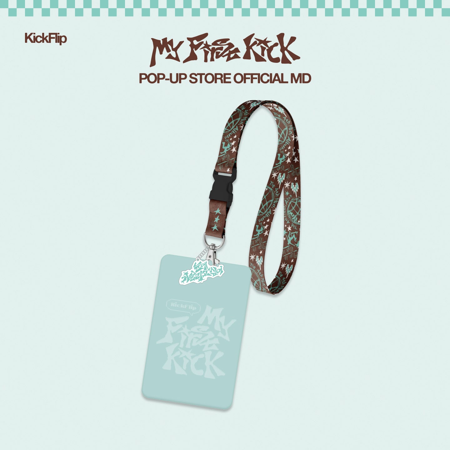 [Pre-order] KICKFLIP - NECK STRAP / [My First Kick] POP-UP OFFICIAL MD