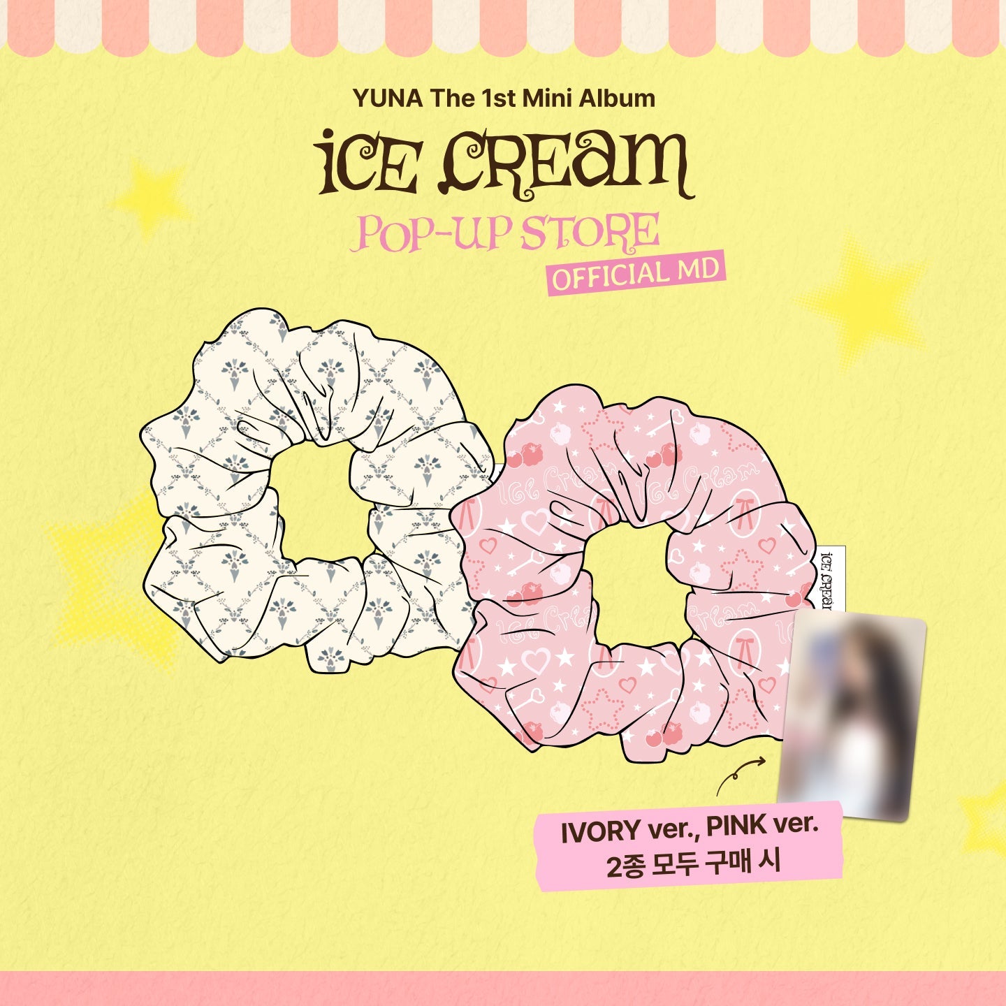 [Pre-order] YUNA - SCRUNCHIE / [Ice Cream] POP-UP OFFICIAL MD