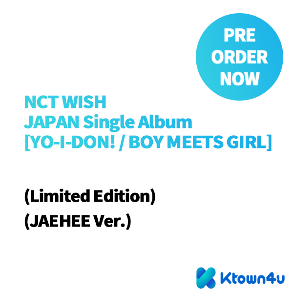 [Pre-order] NCT WISH - YO-I-DON! / BOY MEETS GIRL / Single (JAEHEE Ver.)